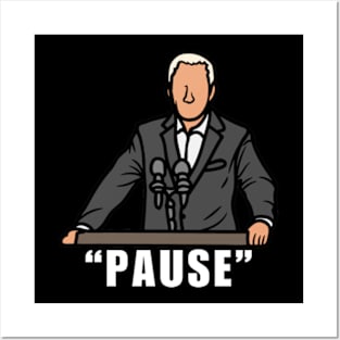 Anti Joe Biden "Pause" Sarcastic Posters and Art